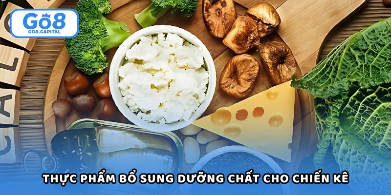 Thực phẩm bổ sung dưỡng chất tốt cho cơ thể của chiến kê