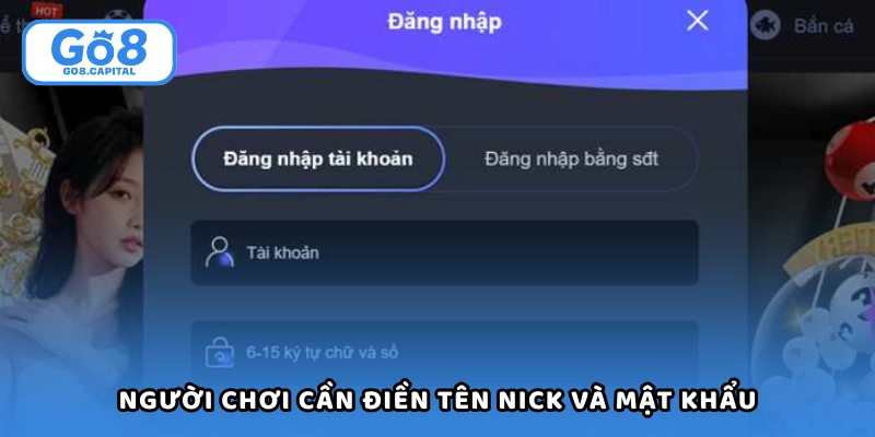 Người chơi cần điền tên nick cược và mật khẩu