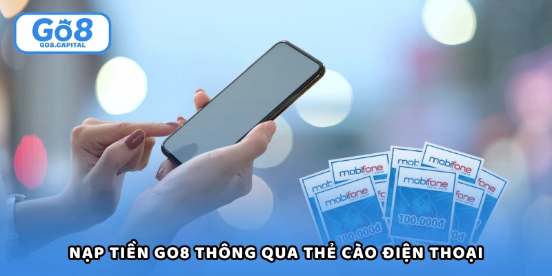 Nạp tiền Go8 thông qua thẻ cào điện thoại