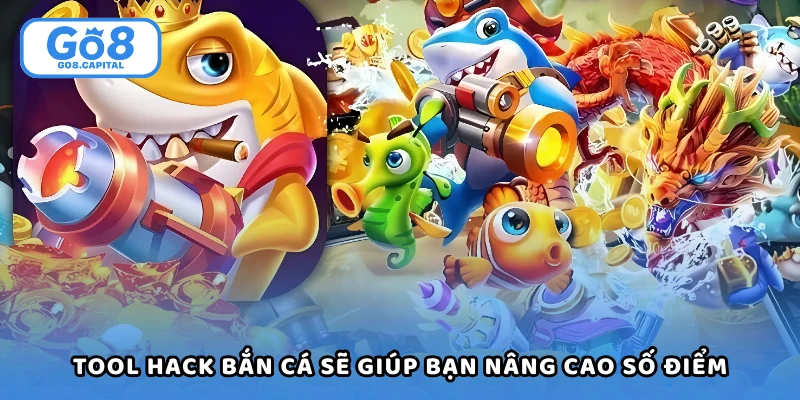 Tool hack bắn cá sẽ giúp bạn nâng cao số điểm